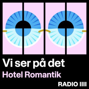 #1 Vi ser Hotel Romantik – med Joan Ørting og Kirsten Jacobsen